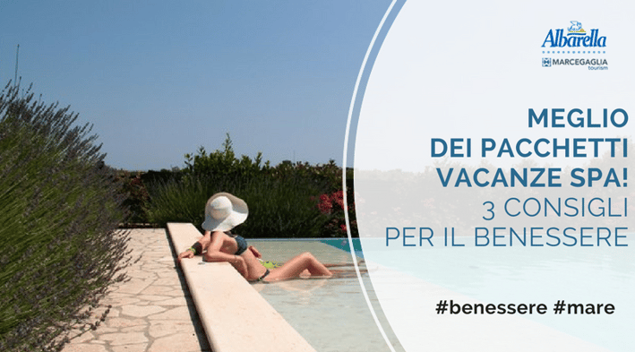 meglio dei pacchetti vacanze spa! 3 consigli per il benessere.png